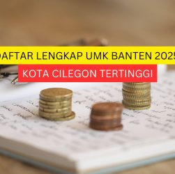 ilustrasi daftar rincian besaran UMK Banten 2025
