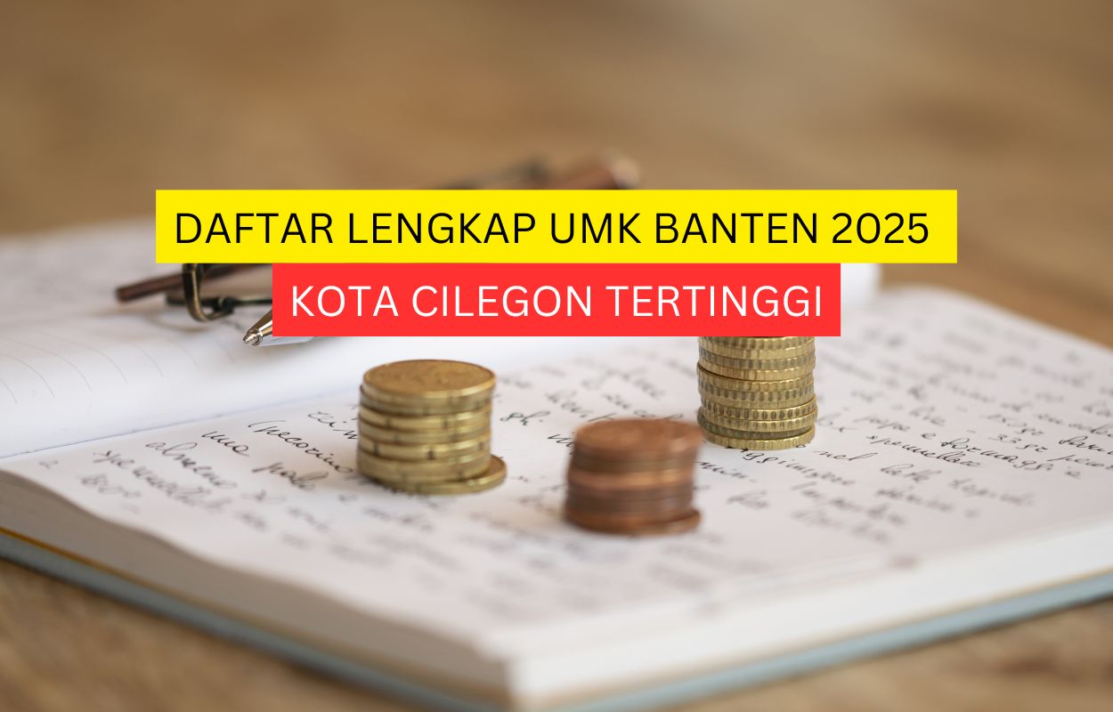 ilustrasi daftar rincian besaran UMK Banten 2025
